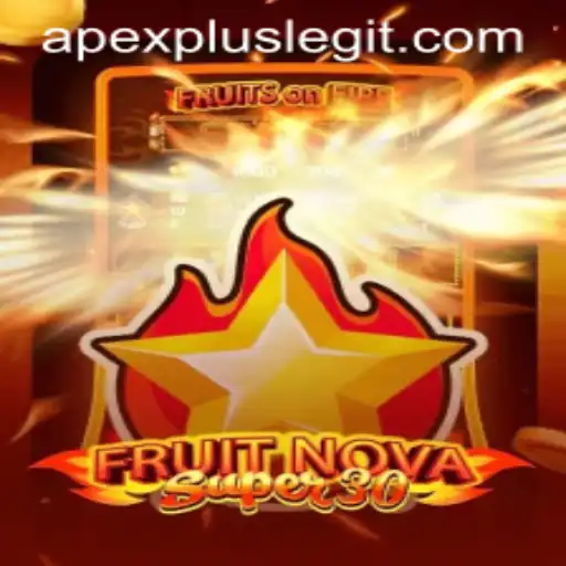 Discover the Thrilling World of FruitrNovaSupe30: A Match Made in Gaming with APEXPLUS