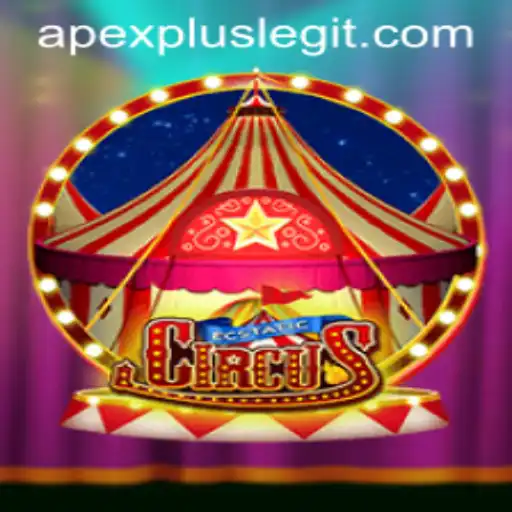 Exploring the Thrilling World of EcstaticCircus and the Magic of APEXPLUS
