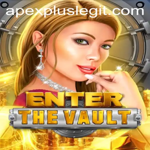 EntertheVault: Unveiling the Thrilling World of APEXPLUS