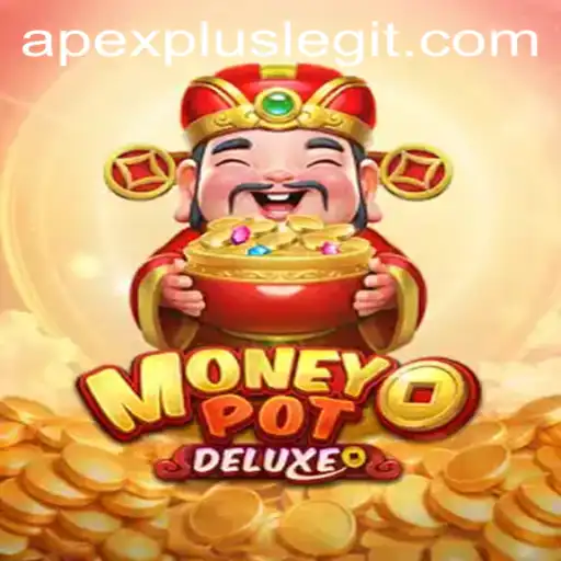 Exploring the Exciting World of MoneyPotDELUXE with APEXPLUS: A Comprehensive Guide